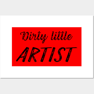 Dirty Little Artist Posters and Art